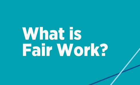 What is fair work?