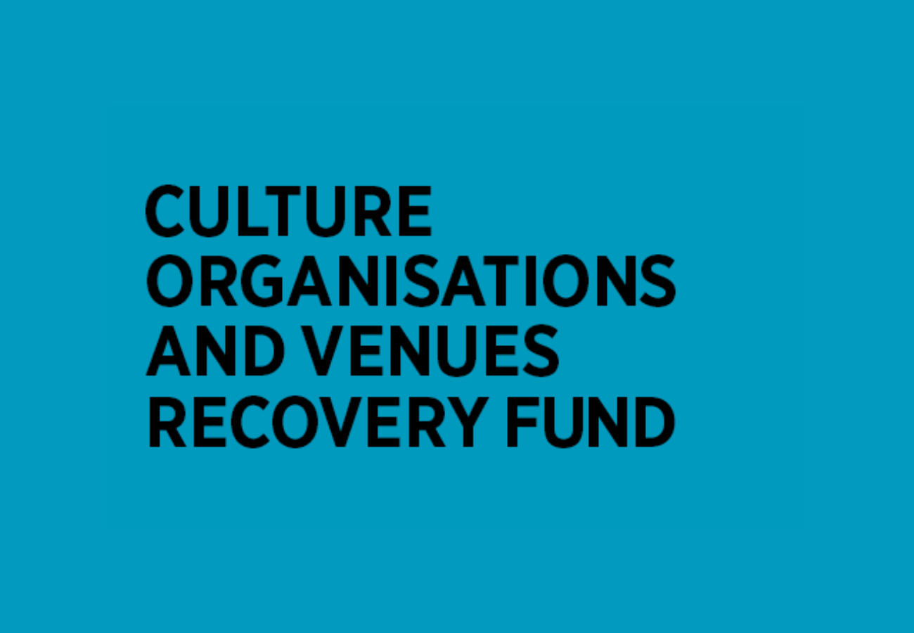 Culture Organisations and Venue Recovery Fund