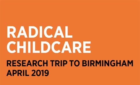 Radical Childcare - Research Trip