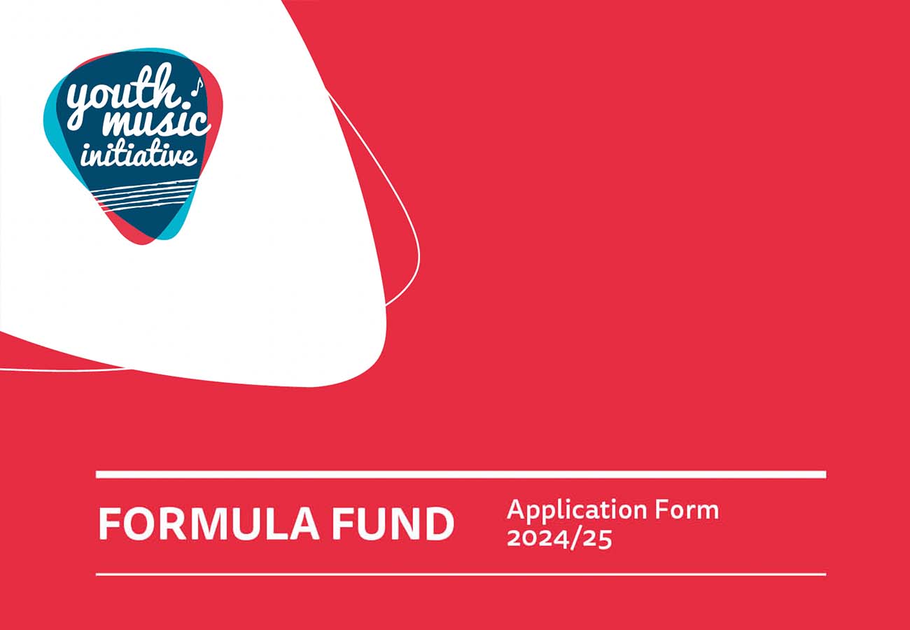 Youth Music Initiative Formula Fund Application Form 2024/25.