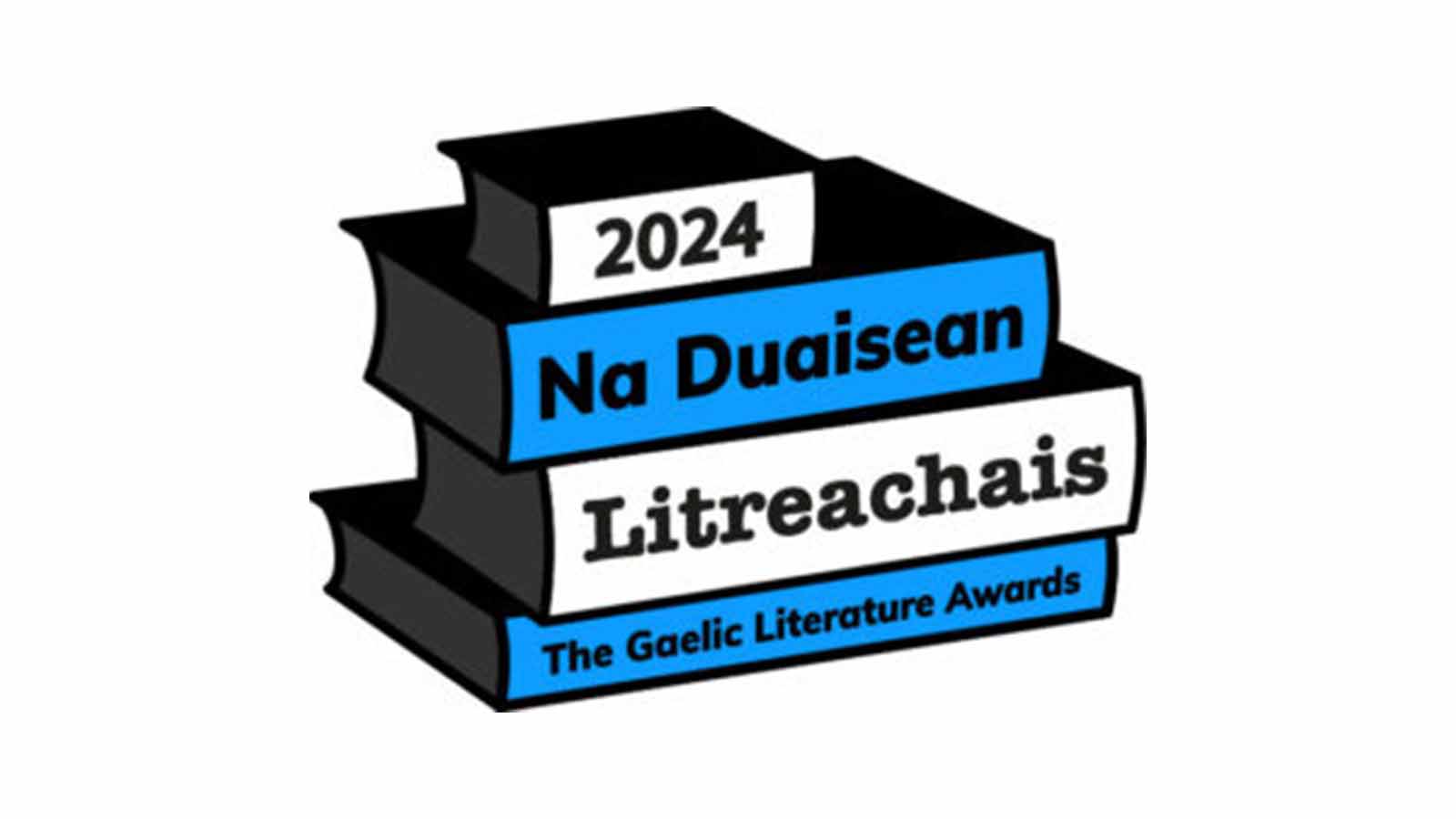 2024 Na Duaisean Litreachais, The Gaelic Literature Awards.