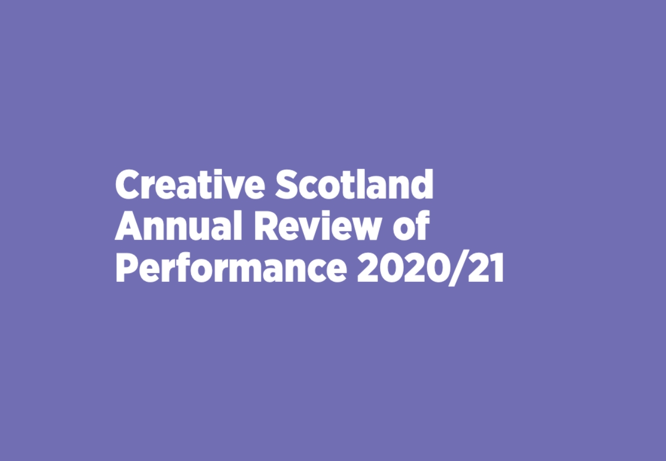 Creative Scotland annual review of performance 2020/21