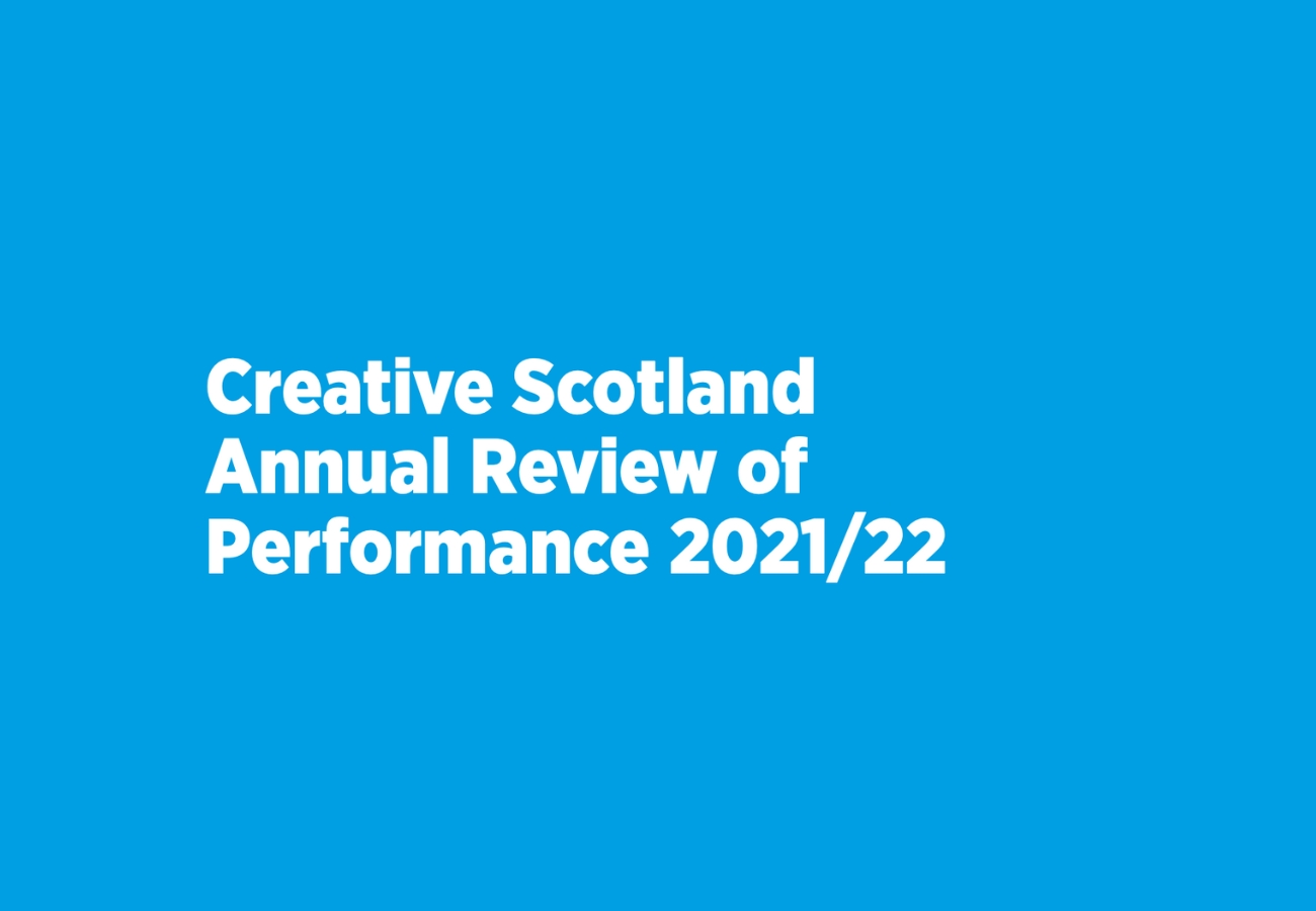 Creative Scotland annual review of performance 2021/22