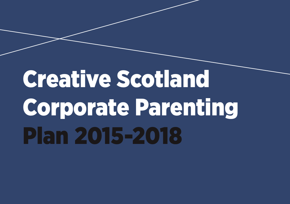 Creative Scotland corporate parenting Plan 2015-18